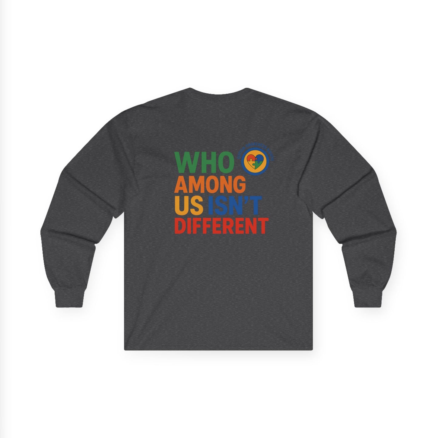 Unisex Long Sleeve Tee - Embrace Diversity with 'Who Among Us Isn't Different' Design