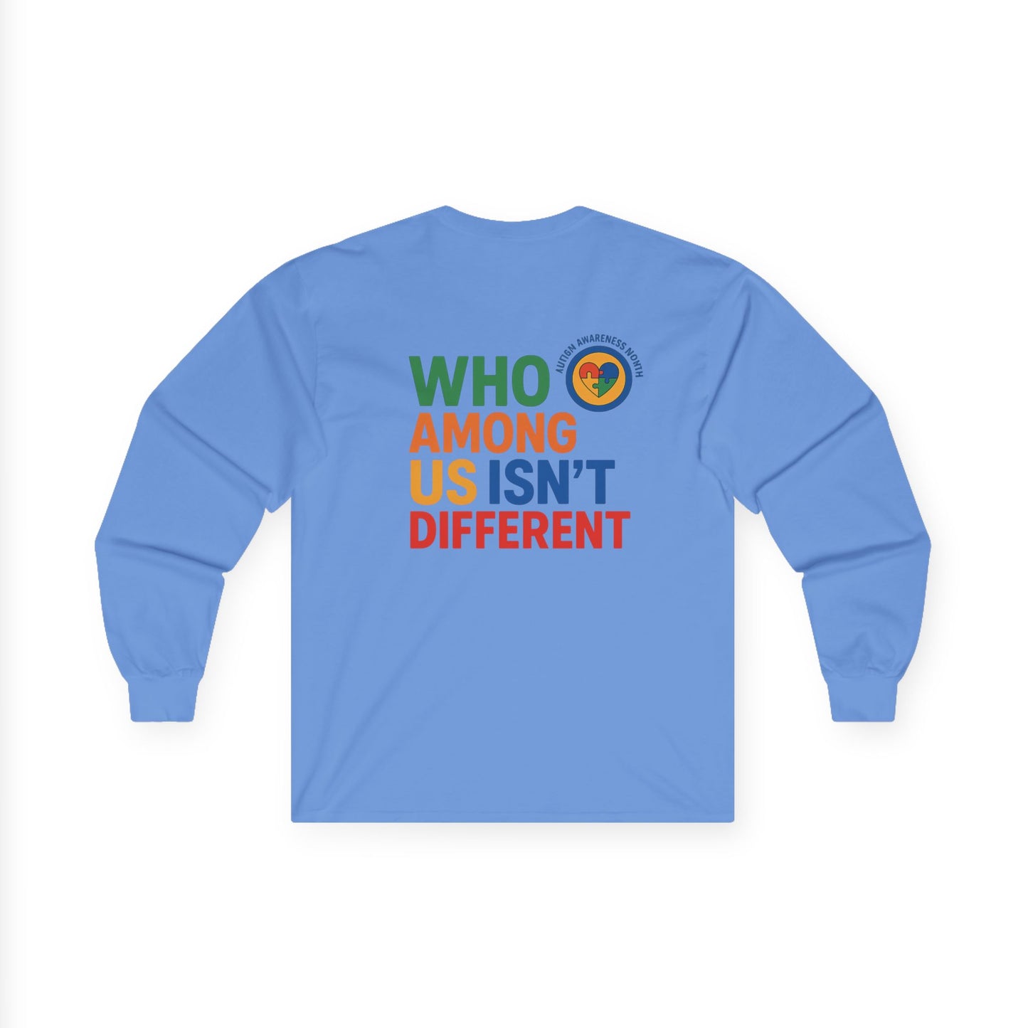 Unisex Long Sleeve Tee - Embrace Diversity with 'Who Among Us Isn't Different' Design