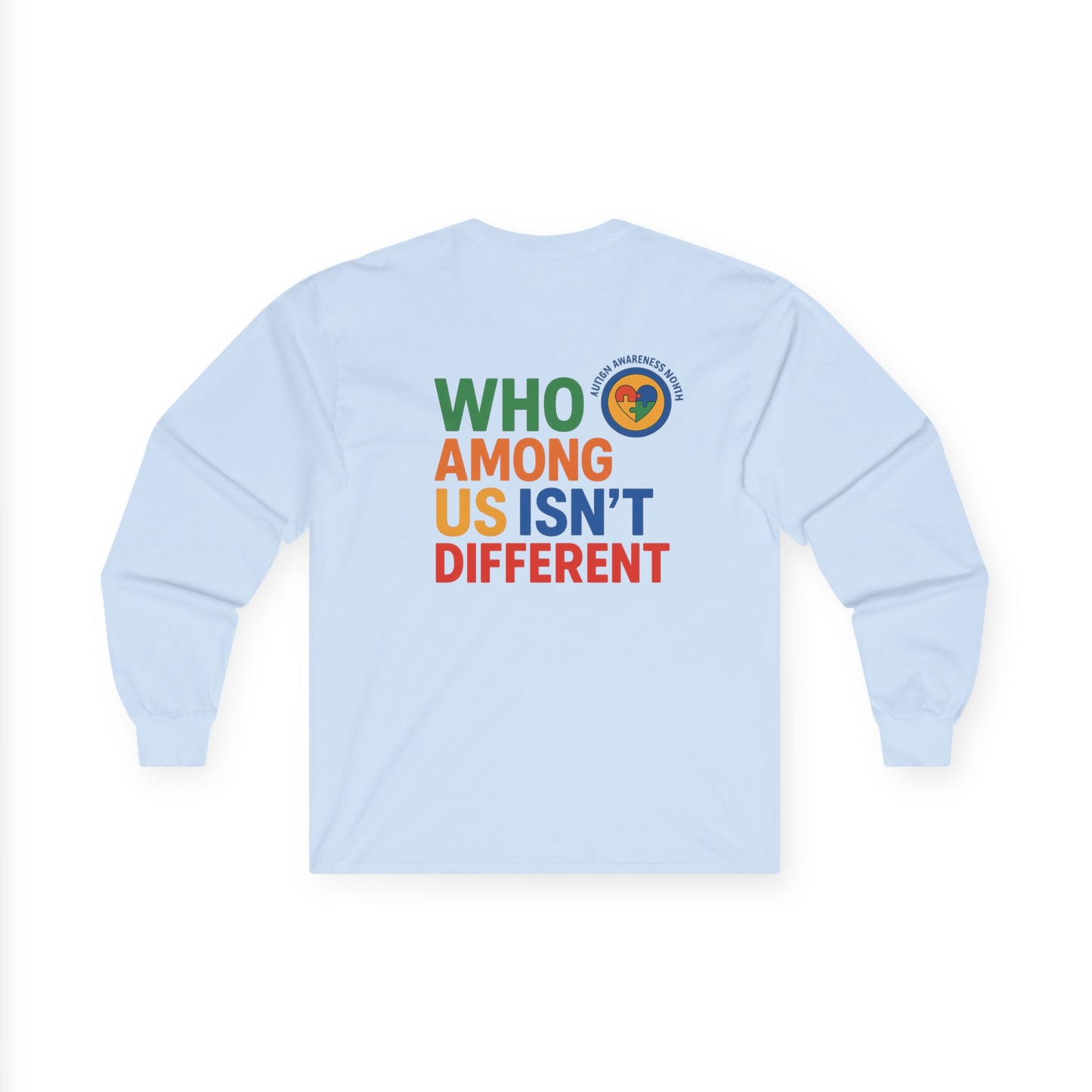 Unisex Long Sleeve Tee - Embrace Diversity with 'Who Among Us Isn't Different' Design