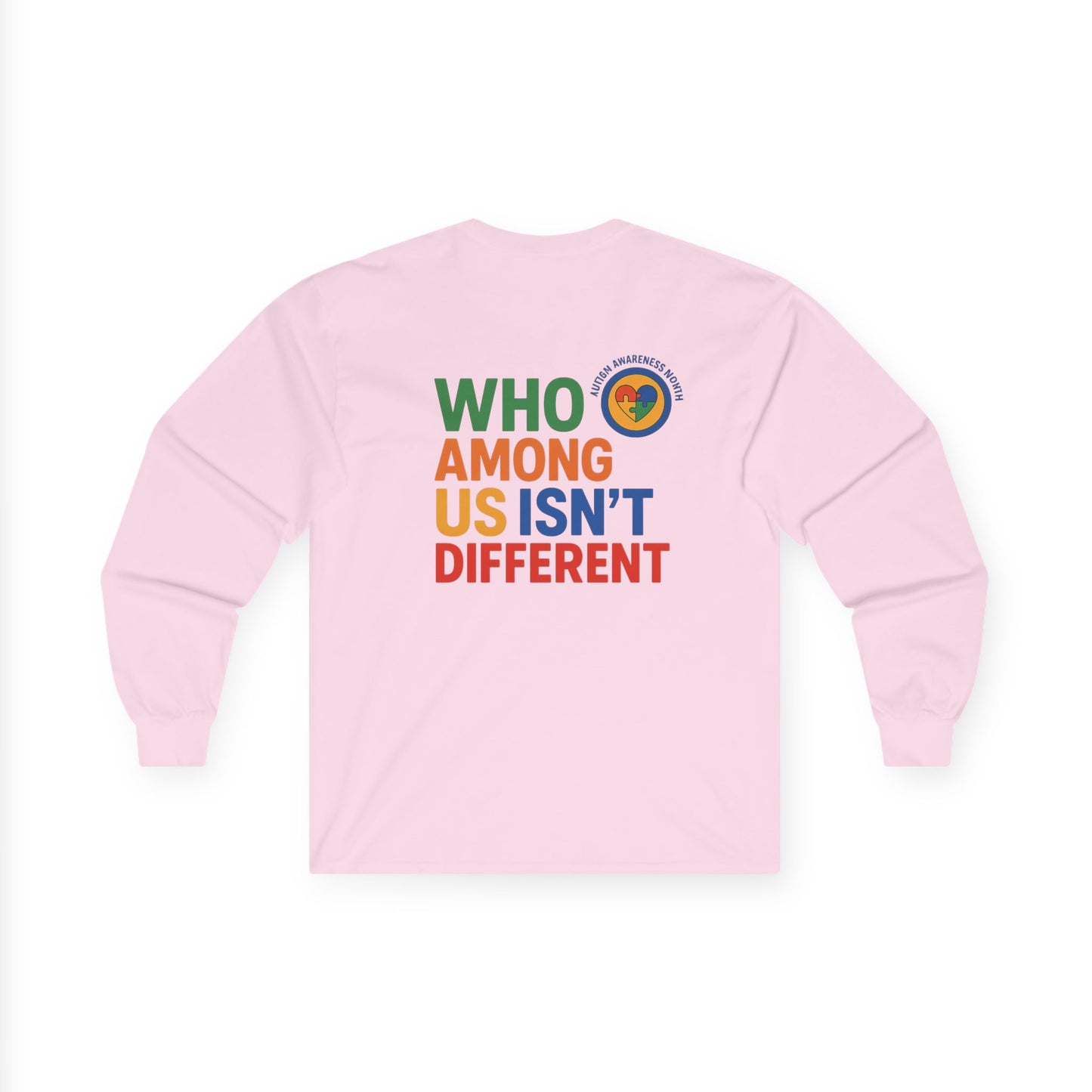 Unisex Long Sleeve Tee - Embrace Diversity with 'Who Among Us Isn't Different' Design