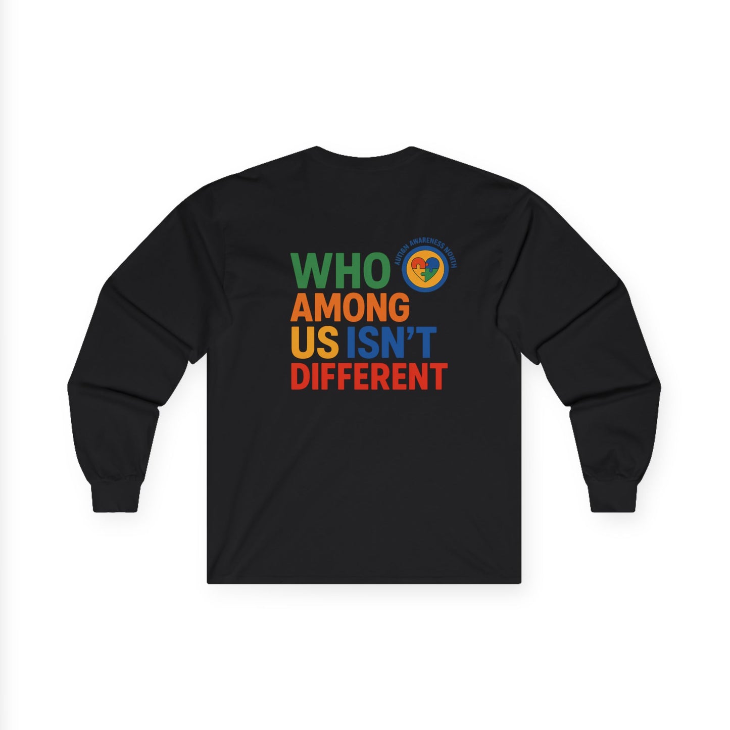 Unisex Long Sleeve Tee - Embrace Diversity with 'Who Among Us Isn't Different' Design