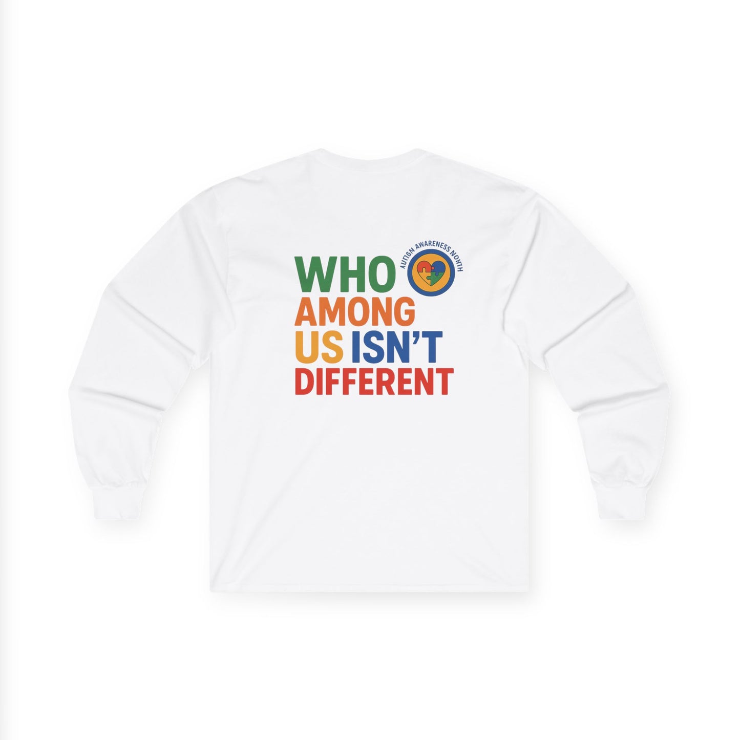 Unisex Long Sleeve Tee - Embrace Diversity with 'Who Among Us Isn't Different' Design