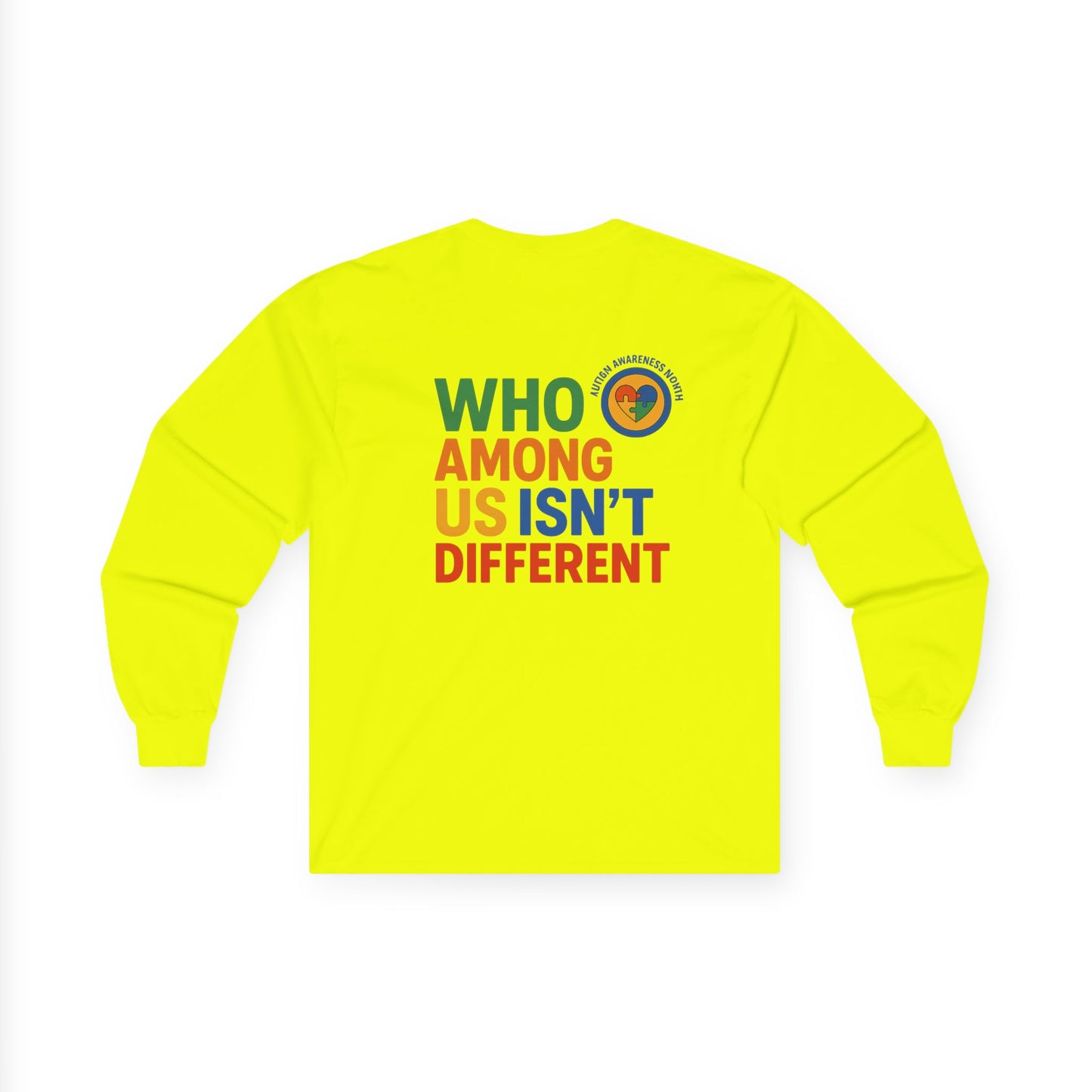 Unisex Long Sleeve Tee - Embrace Diversity with 'Who Among Us Isn't Different' Design