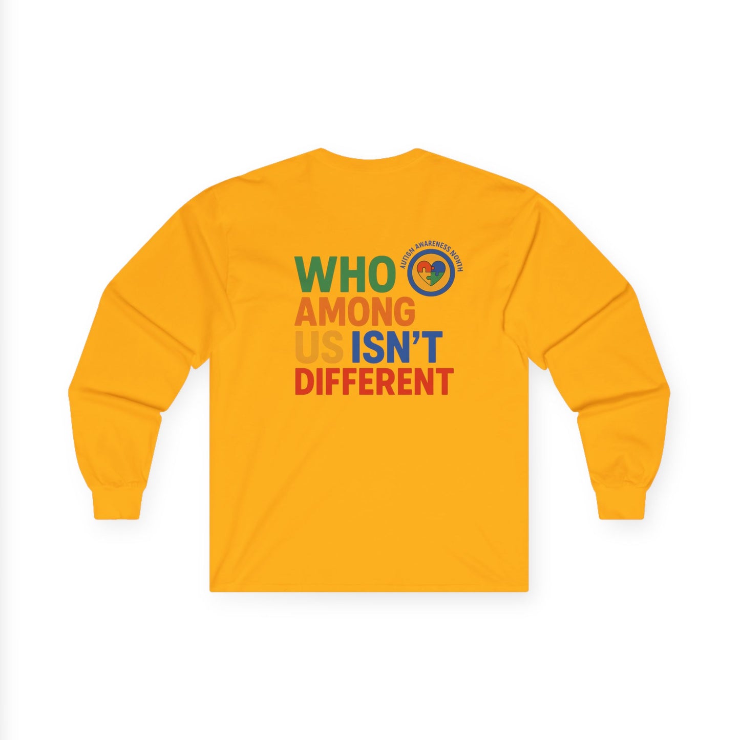Unisex Long Sleeve Tee - Embrace Diversity with 'Who Among Us Isn't Different' Design